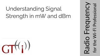 12  Understanding Signal Strength in mW and dBm [upl. by Kirre95]