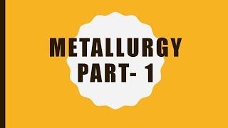 METALLURGYPart 1  ICSE Class 10th Chemistry [upl. by Abbie]