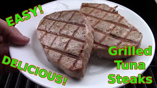 Grilled Tuna Steaks  QUICK and EASY [upl. by Zachar]