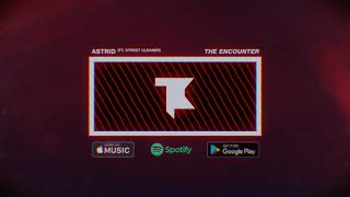 The Encounter  Astrid feat Street Cleaner [upl. by Tay]