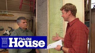 How to Choose and Use Insulation  This Old House [upl. by Kloster500]