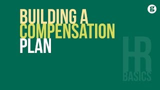 HR Basics Building a Compensation Plan [upl. by Hehre202]