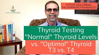 Normal Thyroid Levels  Optimal Thyroid Levels  T3 vs T4 [upl. by Tam]