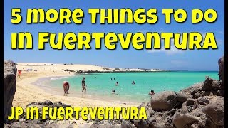 5 more things to do in Fuerteventura  What to do in Fuerteventura [upl. by Tegdirb]