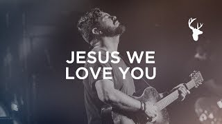 Jesus We Love You  Josh Baldwin  Bethel Worship [upl. by Frasch]