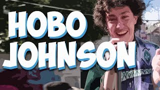 The Hobo Johnson Video [upl. by Kathryne]