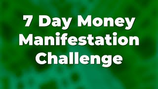 7 Day MONEY Manifestation Challenge  Morning Abundance Affirmations [upl. by Karalee]