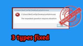 How To FiX quot The Requested Operation Requires Elevation quot In Windows 10 solved [upl. by Seften131]