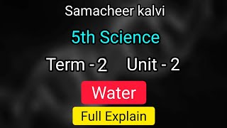 Water  unit 2  term 2  5th std science  full explain  samacheer kalvi  class 5 unit 2 water [upl. by Davidoff]