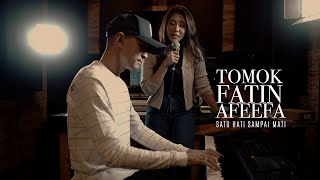 Tomok amp Fatin Afeefa  Satu Hati Sampai Mati COVER [upl. by Nyledaj996]