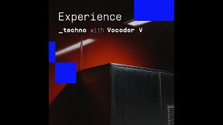 Experience Techno with Vocoder V [upl. by Souza]