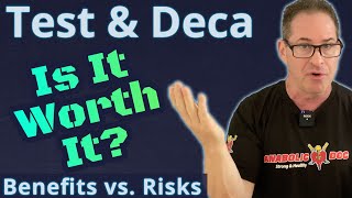 Testosterone amp Deca  Is it Worth It Benefits vs Risks [upl. by Prent]