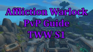 Affliction Warlock PvP Guide  TWW S1 [upl. by Inaoj]