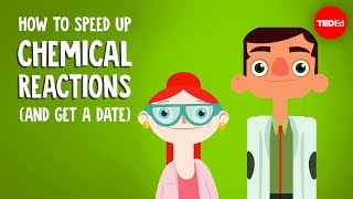 How to speed up chemical reactions and get a date  Aaron Sams [upl. by Nudnarb]