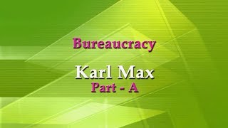 Bureaucracy Karl Marx Part A [upl. by Dhruv]