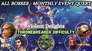 All Bosses Solo Monthly Event Quest Violent Delights Thronebreaker Difficulty MCOC [upl. by Ailekat645]