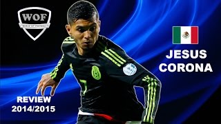 JESUS quotTECATITOquot CORONA  Mexico  Goals Skills Assists  20142015 HD [upl. by Ellehsem]