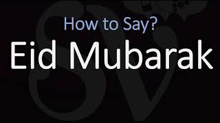 How to Pronounce Eid Mubarak [upl. by Evelyn161]