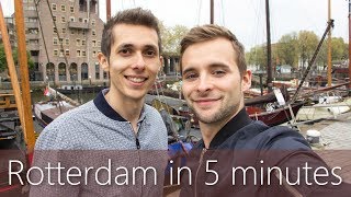 Rotterdam in 5 minutes  Travel Guide  Mustsees for your city tour [upl. by Eilatam]