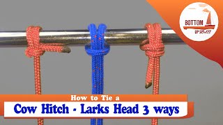 Cows Hitch  Larks Head Knot tied 3 ways [upl. by Mirna]