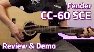 Fender CC60SCE ElectroAcoustic New for 2017  Review amp Demo [upl. by Larentia]