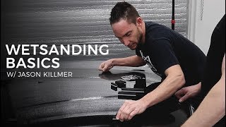 Wet Sanding amp Advanced Polishing E1 Jason Killmer on Basics of Sanding [upl. by Ilarrold266]