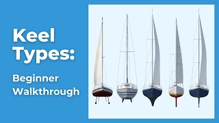 Sailboat Keel Types 10 Most Common Keels Explained [upl. by Atiuqal]