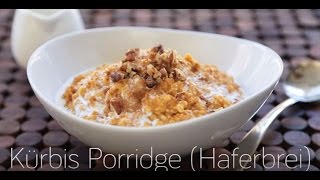 Kürbis Porridge Haferbrei [upl. by Dam945]