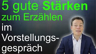 Vorstellungsgespräch Stärken Die 5 klügsten Stärken Stärken und Schwächen  M Wehrle [upl. by Hawger]