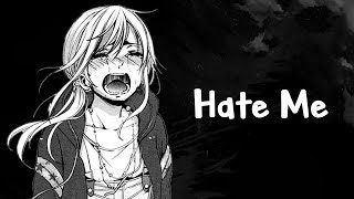 Nightcore  Hate Me Lyrics [upl. by Alrahs]