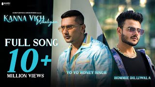 Kanna Vich Waaliyan  Yo Yo Honey Singh  Hommie Dilliwala  Full Song  Namoh Studios [upl. by Dagall]