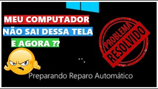 PC TRAVOU NA TELA DO PREPARANDO REPARO AUTOMÁTICO RESOLVIDO [upl. by Leoine750]