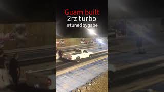 10 second 2rz turbo Tacoma Guam Drags [upl. by Koressa189]