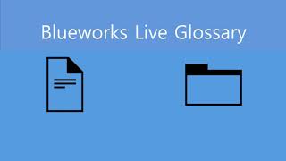 Using the IBM Blueworks Live Glossary [upl. by Alphard]