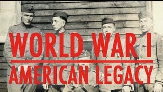 World War I The American Legacy [upl. by Enneillij37]