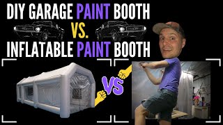 DIY Paint Booth vs Inflatable Paint Booth  Do and Redo [upl. by Rik]