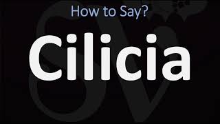 How to Pronounce Cilicia CORRECTLY [upl. by Artep]