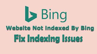 Website Not Indexed By Bing complete solution  Fix Indexing Issues [upl. by Ertsevlis]