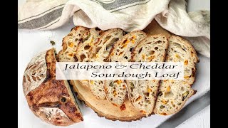 Jalapeno amp Cheddar Sourdough Loaf [upl. by Notwal]