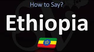 How to Pronounce Ethiopia CORRECTLY [upl. by Anertac]