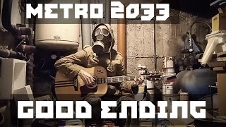 Metro 2033 OST  Good Ending  TABS [upl. by Rap]