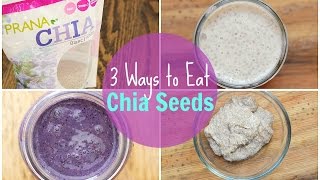 How to Eat Chia Seeds  3 Ways  Chia Seeds Benefits [upl. by Hetti862]