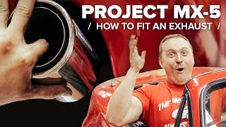 Project MX5 How To Fit A Performance Exhaust [upl. by Hait551]