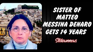 Matteo Messina Denaros Sister Sentenced [upl. by Navinod]