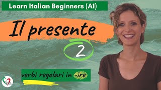 24 Learn Italian Beginners A1 The present tense pt 2 regular verbs in ire [upl. by Lennie]