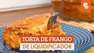 Torta de frango de liquidificador — Receitas TudoGostoso [upl. by Roshelle]