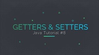 Java Tutorial 8 Getters and Setters Explained [upl. by Nitsyrc]