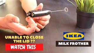 IKEA Milk Frother Battery Installation and Trick To Close the Lid [upl. by Fulvi]