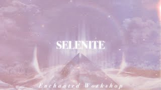 SELENITE˚✩ cleanse clarity calmness protection amp more Crystal Series [upl. by Frazer]