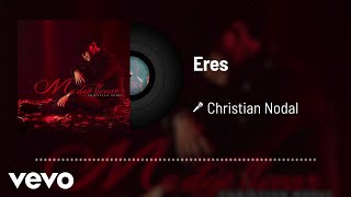 Christian Nodal  Eres Audio [upl. by Abbate]